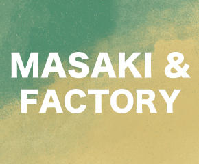 MASAKI&FACTORY